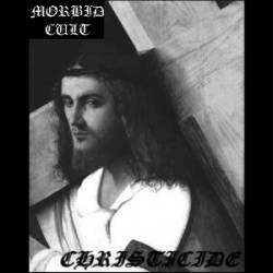 Morbid Cult : Christicide